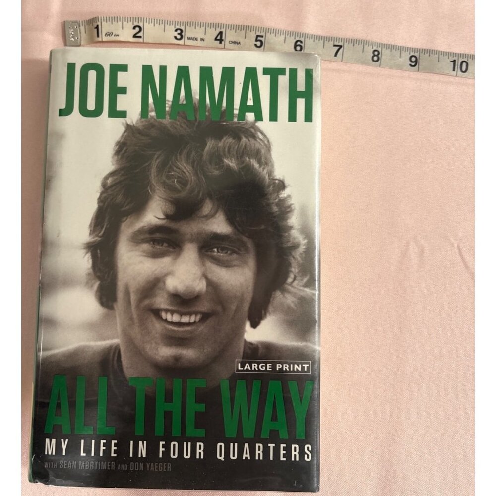 Joe Namath All The Way: My Life In Four Quarters Hardcover Large Print Biography - Picture 11 of 11
